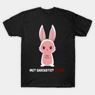 Sarcastic Cute Bunny Kawaii Rabbit Sarcasm Dark Humor T-Shirt